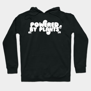 Powered By Plants - Awesome Vegan Lover Design Hoodie